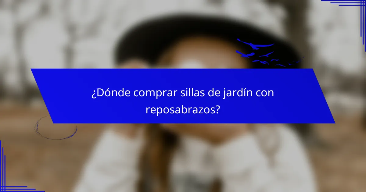 ¿Dónde comprar sillas de jardín con reposabrazos?