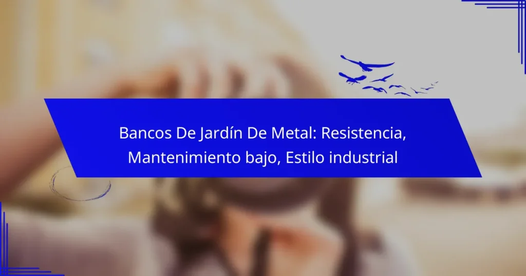 Bancos De Jardín De Metal: Resistencia, Mantenimiento bajo, Estilo industrial