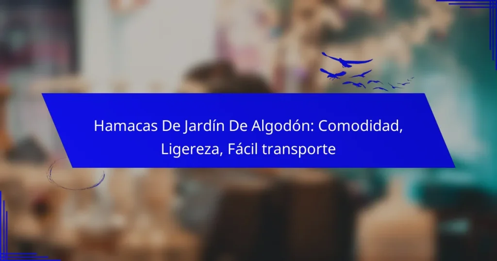 Hamacas De Jardín De Algodón: Comodidad, Ligereza, Fácil transporte