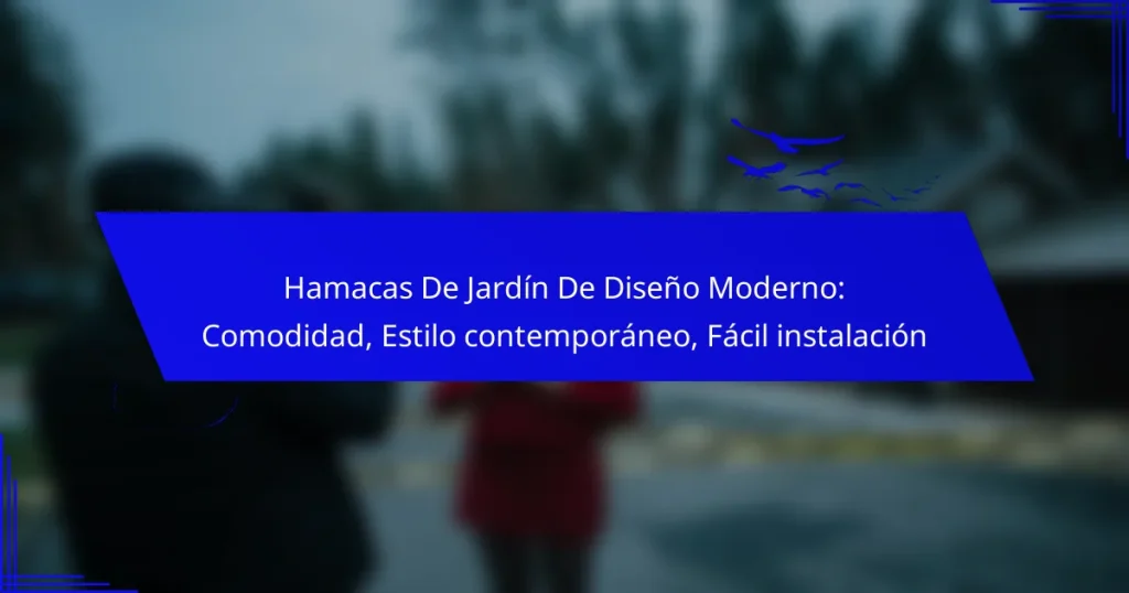 Hamacas De Jardín De Diseño Moderno: Comodidad, Estilo contemporáneo, Fácil instalación