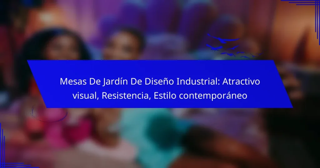 Mesas De Jardín De Diseño Industrial: Atractivo visual, Resistencia, Estilo contemporáneo